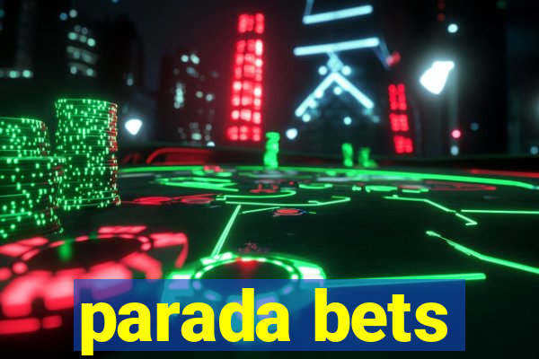 parada bets